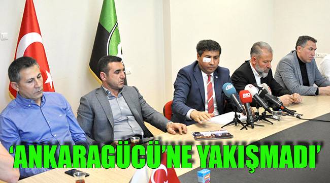 'ANKARAGÜCÜ'NE YAKIŞMADI'