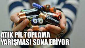 ATIK PİL TOPLAMA YARIŞMASI SONA ERİYOR