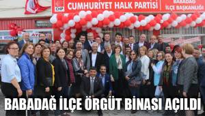 BABADAĞ İLÇE ÖRGÜT BİNASI AÇILDI