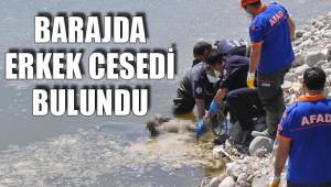 BARAJDA CESET BULUNDU
