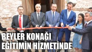 BEYLER KONAĞI EĞİTİMİN HİZMETİNDE