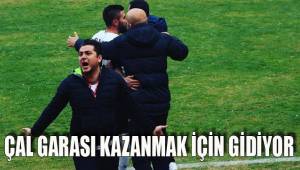 ÇAL GARASI KAZANMAK İÇİN GİDİYOR