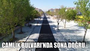 ÇAMLIK BULVARI’NDA SONA DOĞRU