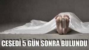 CESEDİ 5 GÜN SONRA BULUNDU