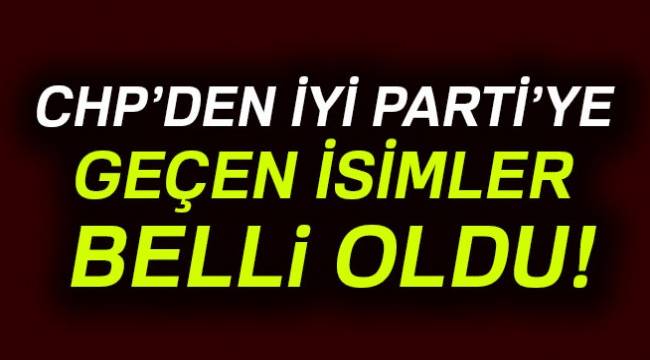 CHP'den İYİ partiye 15 milletvekili geçti