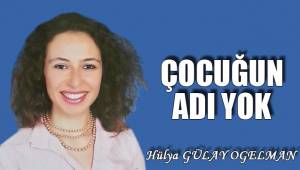 ÇOCUĞUN ADI YOK