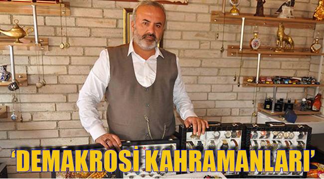 'DEMAKROSİ KAHRAMANLARI'