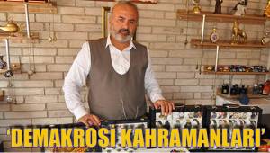 'DEMAKROSİ KAHRAMANLARI'