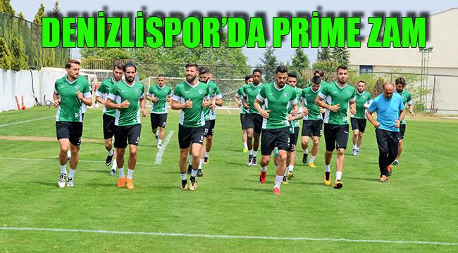 DENİZLİSPOR’DA PRİME ZAM