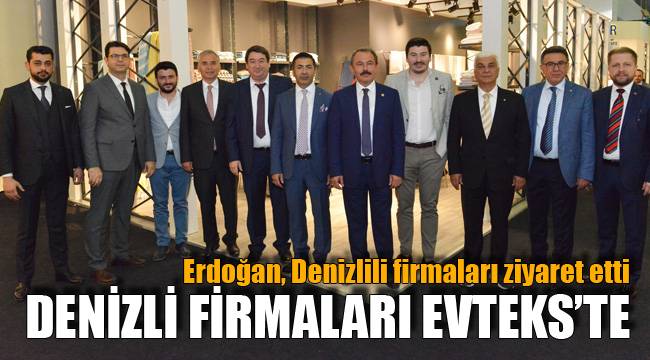 DTO BAŞKANI ERDOĞAN, EVTEKS'TE