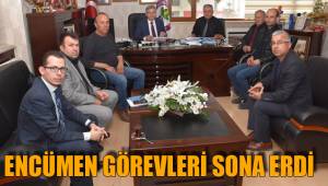 ENCÜMEN GÖREVLERİ SONA ERDİ