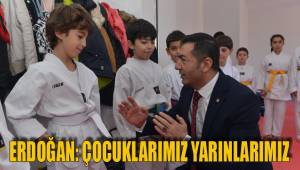 ERDOĞAN: ÇOCUKLARIMIZ YARINLARIMIZ