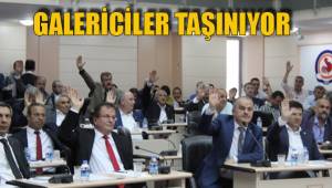 GALERİCİLER TAŞINIYOR