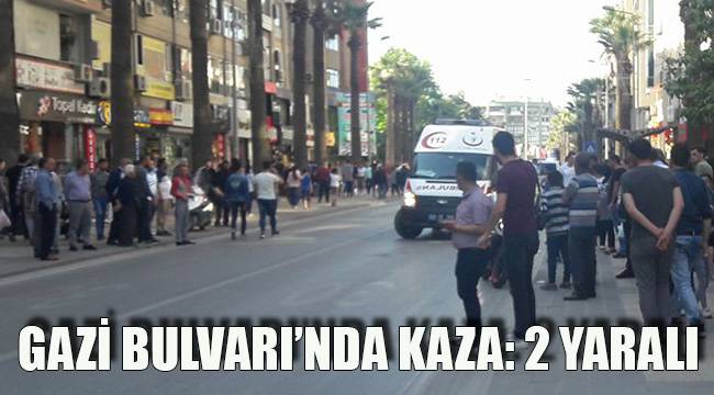 GAZİ BULVARI'NDA KAZA: 2 YARALI