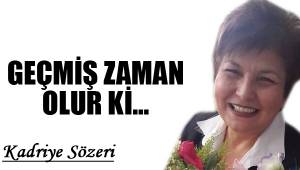 GEÇMİŞ ZAMAN OLUR Kİ…