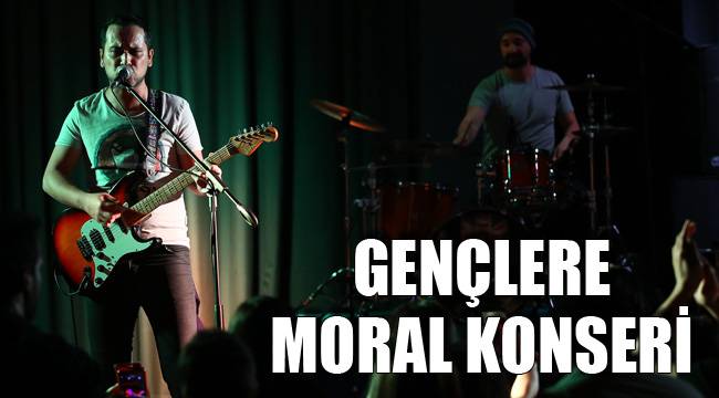 GENÇLERE MORAL KONSERİ