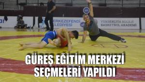 GÜREŞ EĞİTİM MERKEZİ SEÇMELERİ YAPILDI