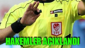 HAKEMLER AÇIKLANDI