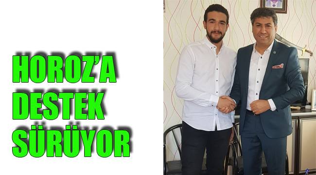 HOROZ’A DESTEK SÜRÜYOR
