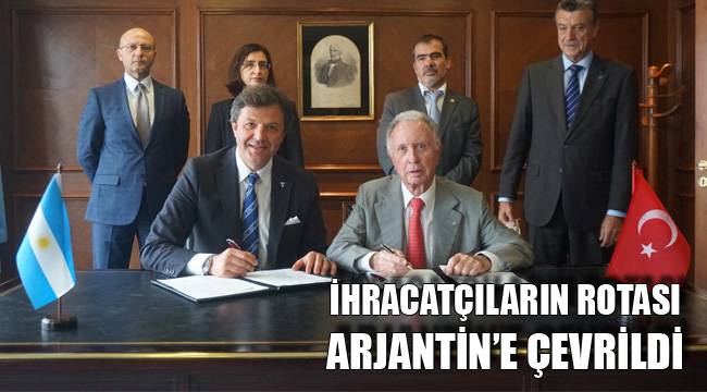 İHRACATÇILARIN ROTASI ARJANTİN’E ÇEVRİLDİ