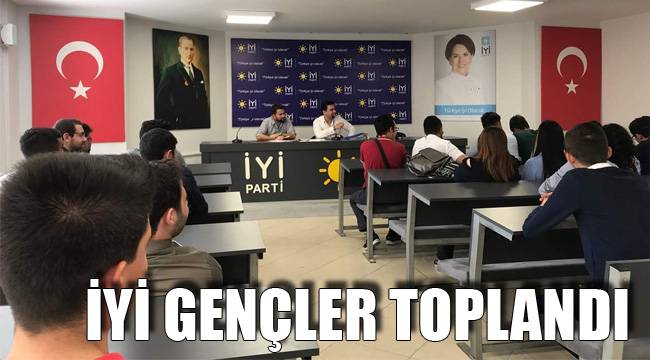 İYİ GENÇLER TOPLANDI
