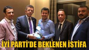İYİ PARTİ'DE BEKLENEN İSTİFA