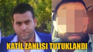 KATİL ZANLISI TUTUKLANDI