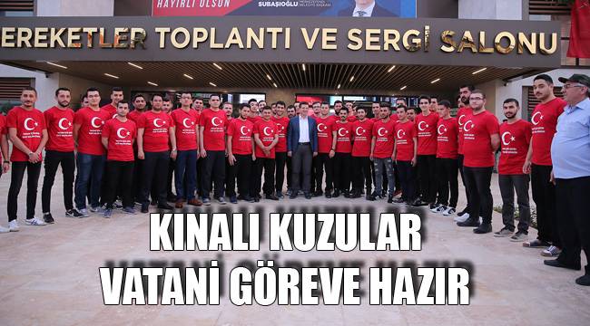 KINALI KUZULAR VATANİ GÖREVE HAZIR
