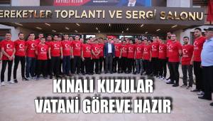 KINALI KUZULAR VATANİ GÖREVE HAZIR