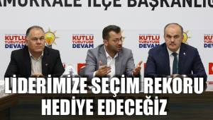 LİDERİMİZE SEÇİM REKORU HEDİYE EDECEĞİZ