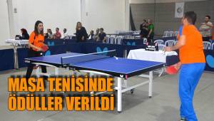 MASA TENİSİNDE ÖDÜLLER VERİLDİ