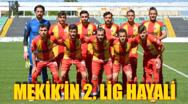 MEKİK’İN 2. LİG HAYALİ