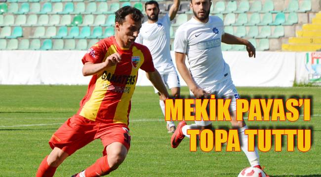 MEKİK PAYAS’I TOPA TUTTU