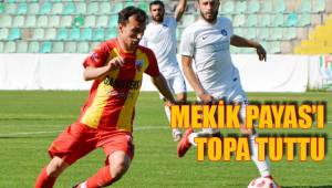 MEKİK PAYAS’I TOPA TUTTU