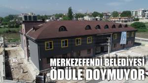 MERKEZEFENDİ BELEDİYESİ ÖDÜLE DOYMUYOR