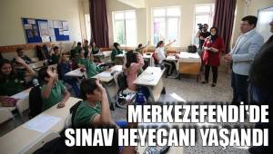 MERKEZEFENDİ'DE SINAV HEYECANI YAŞANDI