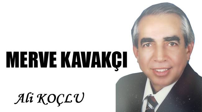 MERVE KAVAKÇI