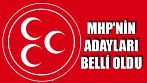 MHP'NİN ADAYLARI BELLİ OLDU