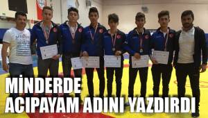 MİNDERDE ACIPAYAM ADINI YAZDIRDI
