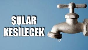 Muhtelif mahallelerde su kesintisi yapılacak
