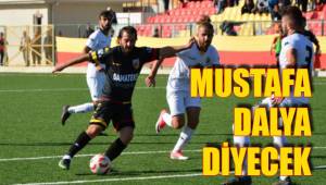 MUSTAFA DALYA DİYECEK