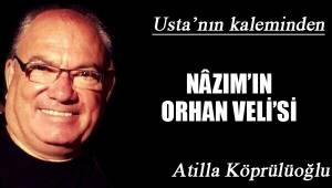 NÂZIM’IN ORHAN VELİ’Sİ