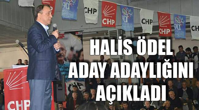 ÖDEL ADAY ADAYLIĞINI AÇIKLADI