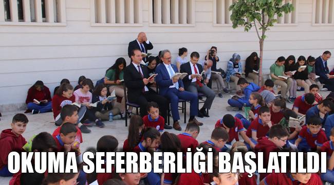 OKUMA SEFERBERLİĞİ BAŞLATILDI