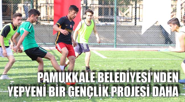 PAMUKKALE BELEDİYESİ’NDEN YEPYENİ BİR GENÇLİK PROJESİ DAHA