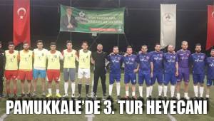 PAMUKKALE’DE 7. FUTBOL ŞÖLENİ’NE 3. TUR HEYECANI