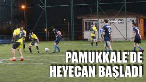 PAMUKKALE’DE HEYECAN BAŞLADI