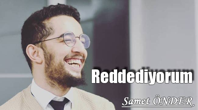 Reddediyorum.