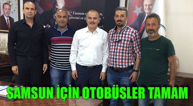 SAMSUN İÇİN OTOBÜSLER TAMAM