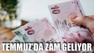 TEMMUZ'DA ZAM GELİYOR